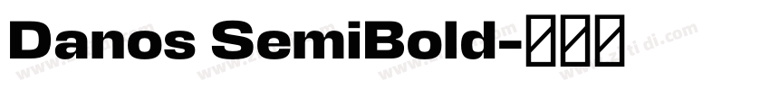 Danos SemiBold字体转换 Danos SemiBold字体转换